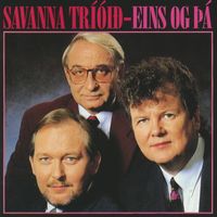 Savanna tríóið - Eins og þá