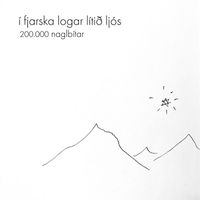 200.000 naglbítar - Í fjarska logar lítið ljós