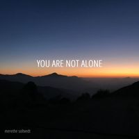 Merethe Soltvedt - You Are Not Alone