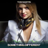 Tom Martin - Something Different (Green Chill Mix, 24 Bit Remastered)