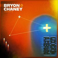 Bryon Chaney - Power Chant (Explicit)