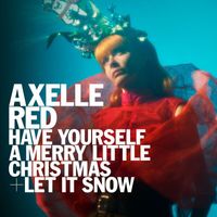 Axelle Red - Have Yourself A Merry Little Christmas