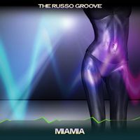 The Russo Groove - Miamia (24 Bit Remastered)