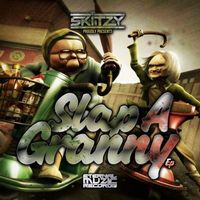 Skitzy - Slap a Granny