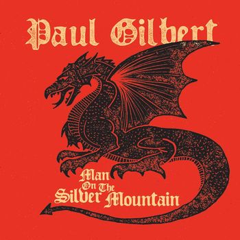 Paul Gilbert - Man On The Silver Mountain