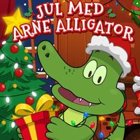 Arne Alligator & Jungletrommen - Jul Med Arne Alligator (Dansk)