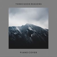 Three Good Reasons - Piano Covers