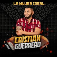 Cristian Guerrero - La Mujer Ideal