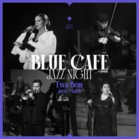 Blue Cafe - Blue Cafe Jazz Night (Live)