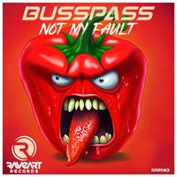 BUSSPASS - Not My Fault