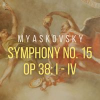 LR Amber Society Orchestra - Myaskovsky Symphony No. 15, Op 38: I - IV