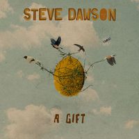 Steve Dawson - A Gift