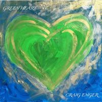 Craig Enger - Green Heart