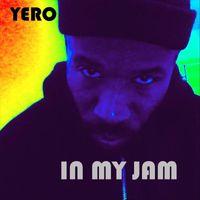 Yero - In My Jam (Explicit)