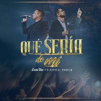Cristo Vive - Qué Sería de Mí (feat. Erick Porta)