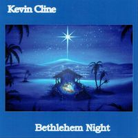 Kevin Cline - Bethlehem Night