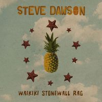 Steve Dawson - Waikiki Stonewall Rag