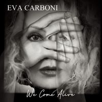 Eva Carboni - We Come Alive