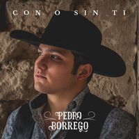 Pedro Borrego - Con o Sin Ti