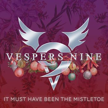 Vespers Nine - It Must Have Been the Mistletoe