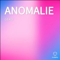 Geko - ANOMALIE