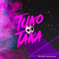 Cristobal Chaves - Tuko Taka (Mundial Techno Mix)