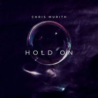Chris Murith - Hold On