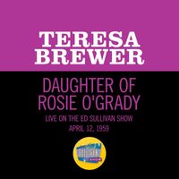 Teresa Brewer - Daughter Of Rosie O'Grady (Live On The Ed Sullivan Show, April 12, 1959)