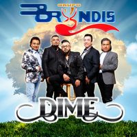 Grupo Bryndis - Dime
