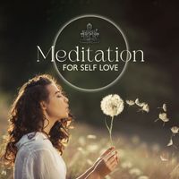 Buddhist Meditation Music Set - Meditation For Self Love: Self-Confidence, Love Of Life, Emotional Balance, Self-Esteem