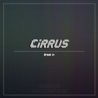 Cirrus - Break In
