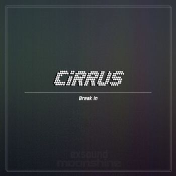 Cirrus - Break In