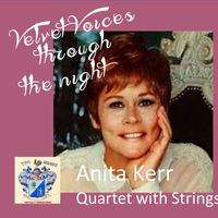 Anita Kerr - Velvet Voices Through the Night