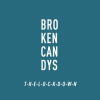 Brokencandys - The Lockdown
