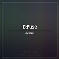 D:Fuse - Bodyshock