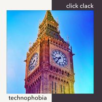 Click Clack - Technophobia