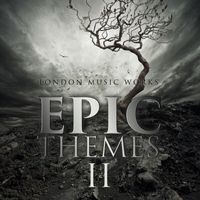 London Music Works - Epic Themes II