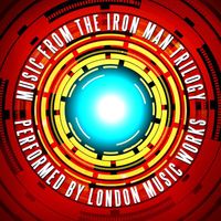 London Music Works - Music from the Iron Man Trilogy
