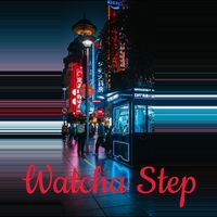 LD - Watcha Step (Explicit)