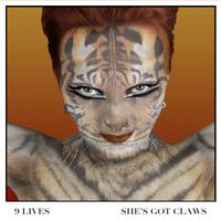 She's Got Claws - 9 Lives (Remix album of chosen songs from the She's Got Claws discography.)