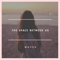 Waves - The Space Between Us