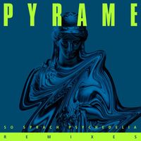 PYRAME - So Sprach Psychedelia (Remixes)
