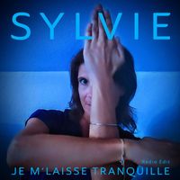 Sylvie - Je m'laisse tranquille (Radio Edit [Explicit])
