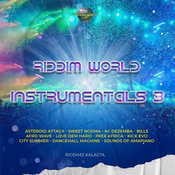 Riddimz Kalacta - Riddim World Instrumentals, Vol. 3 (Explicit)