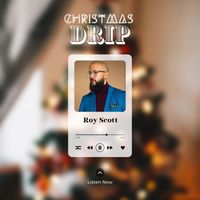 Roy Scott - Christmas Drip