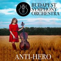 Budapest Symphony Orchestra - Anti-Hero