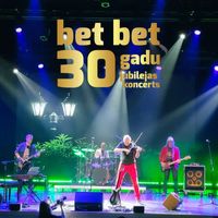 bet bet - 30 gadu jubilejas koncerts Ulbrokas Pērlē (Live)