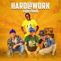 Hard@Work - Lord Phori