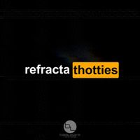 Refracta - Thotties