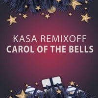Kasa Remixoff - Carol of the bells